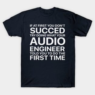 if at first you don't succed T-Shirt